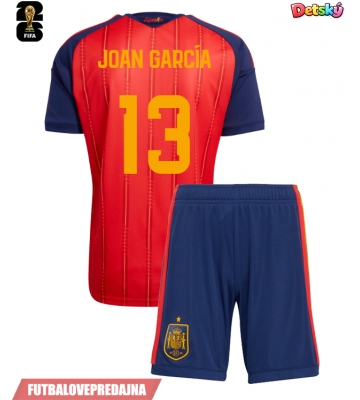 Lacne Dětský Futbalové dres Španielsko Joan Garcia #13 MS 2026 Krátky Rukáv - Domáci (+ trenírky)